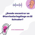 ¿Donde encontrar un Otorrinolaringologo en El Salvador