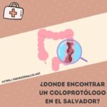 ¿Donde encontrar un Coloprotologo en El Salvador 1